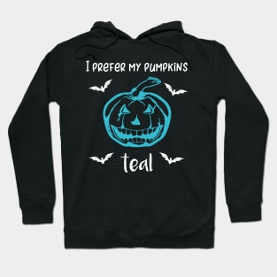 I Prefer My Pumpkins Teal Hoodie